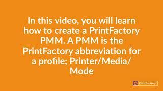 PrintFactory : Create PMM - Printer/Media/Mode