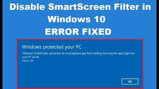 How to Disable SmartScreen Filter in Windows 10