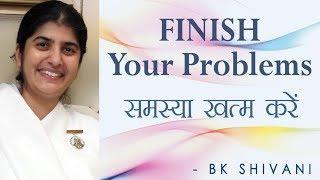 FINISH Your Problems: Ep 9 Soul Reflections: BK Shivani (English Subtitles)