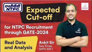 Expected Cut off for NTPC Recruitment through GATE 2024 | Real Data and Analysis | Ankit Goyal