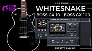 Whitesnake style BOSS GX-10 and GX-100 Guitar presets and IR Liveplayrock #bossgx100  #bossgx10