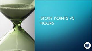 Story Points vs Hours in Scrum