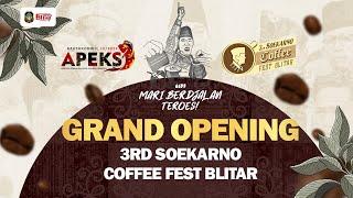 GRAND OPENING SOEKARNO COFFE FEST 2024 KOTA BLITAR