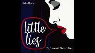Lafrench Toast /  Little Lies (Italo Disco)