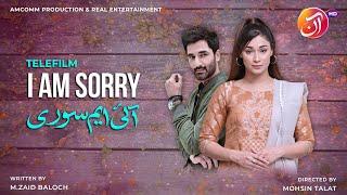 I am Sorry [Eng Sub] | Telefilm | Shameen Khan | Mirza Zain Baig | AAN TV