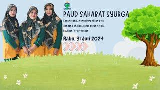 Rabu, 31 Juli 2024 - PAUD SAHABAT SYURGA