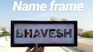 Create your Name frame | Photo frame | paper frame | name plate