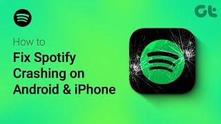 How to Fix Spotify App Crashing on Android and iPhone | What to Do When Spotify is Crashing?