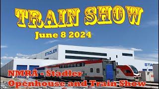 Stadler Trains Open House & NMRA Train Show!