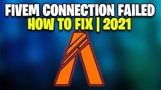 FiveM - How To Fix Connection Failed | 2021