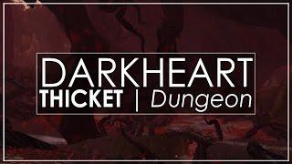 WoW Legion: Darkheart Thicket - Another Fun & Beautiful Dungeon!