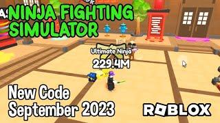 Roblox Ninja Fighting Simulator New Code September 2023