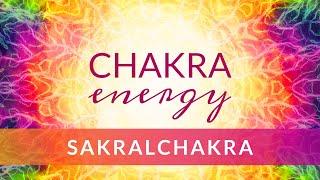 SAKRALCHAKRA - Reinigung der Chakren und Meditation für das Sakralchakra