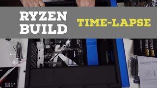 Ryzen 1700X Build Time-Lapse (4K)