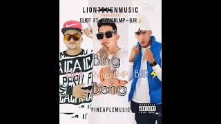 "Bing bang" Eliot Ft. BjrRynanLMP (prod.pineaplemusic). (Lion7evenmusic).