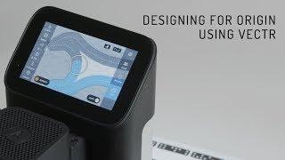 Designing For Origin: VECTR