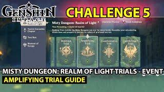 Genshin Impact - How To Complete - Misty Dungeon Realm Of Light Trials - (Amplifying Trial) Guide