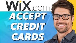 How to Accept Credit Card Payments on Wix (Easy 2022)
