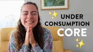 Underconsumption Core | How to limit your consumption