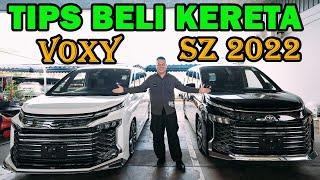 TIPS BELI KERETA TOYOTA VOXY 2022  SZ & SG  MODEL