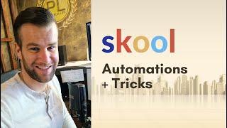 Skool hacks, tricks, automations, and tips