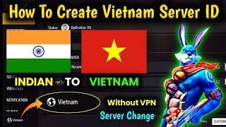 Free Fire Vietnam Server Ki Id Kaise Banaye |  How to Make Vietnam Server Account | Without VPN  