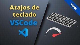 Atajos de teclado más útiles en VSCode | Shortcuts