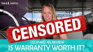 What was our Robertson & Caine Yacht Warranty Worth? | LEOPARD 45 CATAMARAN EXPERIENCE