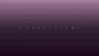 Coefficient (minimalism ambient soundscape music by Aaron Lambert)