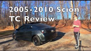 Scion TC Review! - 2005 2006 2007 2008 2009 2010