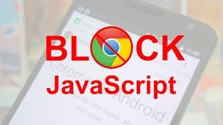 Block JavaScript in Google Chrome Mobile