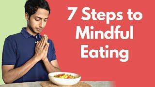 Never make these 7 mistakes while eating food. 7 Habits of Mindful Eating