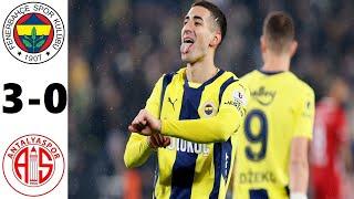 FENERBAHÇE 3-0 ANTALYASPOR MAÇ ÖZETİ  Trendyol Süper Lig 2025