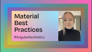 Material Best Practices | #AngularAesthetics