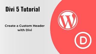 How to Create a Custom Header in Divi 5 | Easy Theme Builder Tutorial