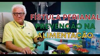 Fístula perianal: prevenção na alimentação com o proctologista Dr. Paulo Branco