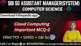 L-4| SBI SO| Cloud computing Important MCQ | IBPS/SBI SO Computer Science by Infee ma'am