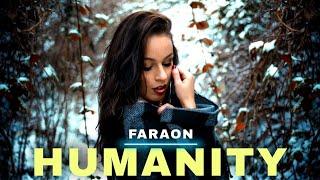 Faraon - Humanity @Faraon_krystian @120bpm_music @soundeo @Rezilienza