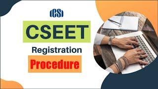 How to Fill CSEET Registration Form ! CSEET Registration Process 2022  ! CSEET Jan 22 & May 22 Exams