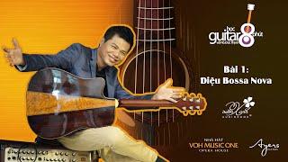 HỌC GUITAR 8 PHÚT - VOL.2 | BÀI 1: ĐIỆU BOSSA NOVA