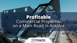 Profitable Commercial Properties on a Main Road in Antalya | Antalya Homes ®