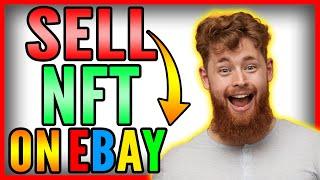 How To Sell Your NFTs On eBay And Earn More Money