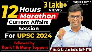 UPSC Current Affairs in One Shot | 12 Hour Marathon for UPSC Prelims 2024 | TARGET UPSC |