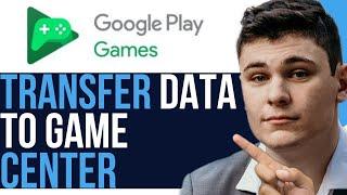 HOW TO TRANSFER DATA IN GOOGLE PLAY GAMES TO GAME CENTER! (BEST WAY) 2024