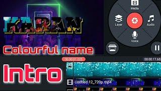 Colourful name editing tutorial -| kinemaster  3D editing /KB Editing Zone