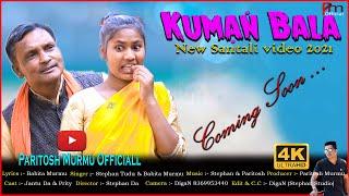 kuman bala new santali video song || stephan & babita  2021