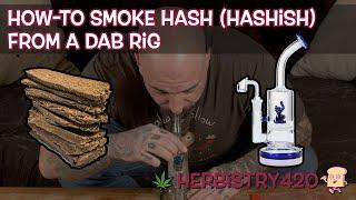 How-To Smoke Hash From A Dab Rig (Hashish) | Herbistry420