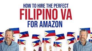 HOW TO HIRE THE PERFECT FILIPINO VA FOR AMAZON