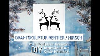 DIY / DRAHTSKULPTUR RENTIER / HIRSCH   wire sculpture reindeer / deer