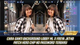 Background Lobby ML Freya JKT48 Terbaru 2024 - Cara Ganti Background Lobby Mobile Legends Terbaru !!